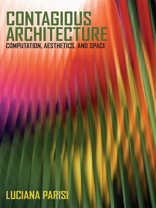 Title details for Contagious Architecture by Luciana Parisi - Available
